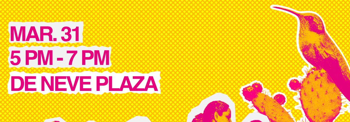 Promotional flyer for "Raíces y Comunidad: Celebrating One Year Rooted Together," hosted by the UCLA Latinx Success Center on March 31, from 5 PM to 7 PM at De Neve Plaza. Includes live music and free food.
