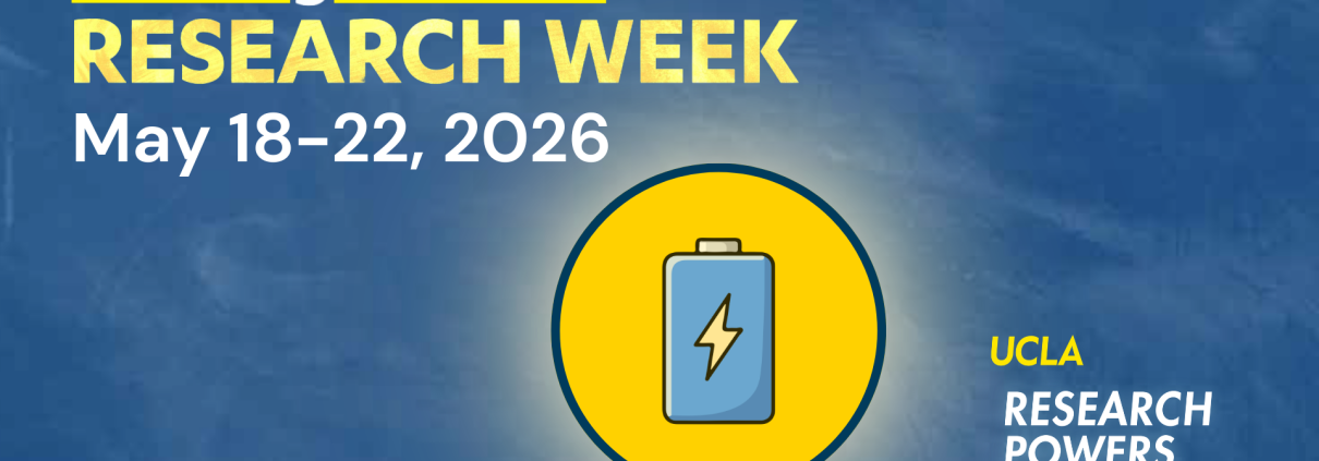 A flyer for Undergraduate Research Week, May 18-22, 2026. There is a battery image and in the corner is the UCLA Research Powers Progress logo.