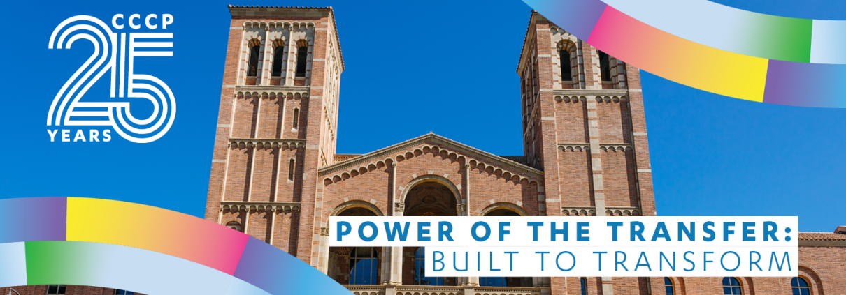 Royce hall, a brick building with two towers is in the background. In the foreground is a logo that says: CCCP 25 Years and "Power to the Transfer: Built to Transform"