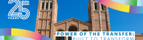 Royce hall, a brick building with two towers is in the background. In the foreground is a logo that says: CCCP 25 Years and "Power to the Transfer: Built to Transform"