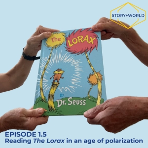 lorax podcast Two sets of hands hold The Lorax by Dr. Seuss against a light blue background. There is blue text that says "Episode 1.5 Reading The Lorax in an age of polarization"